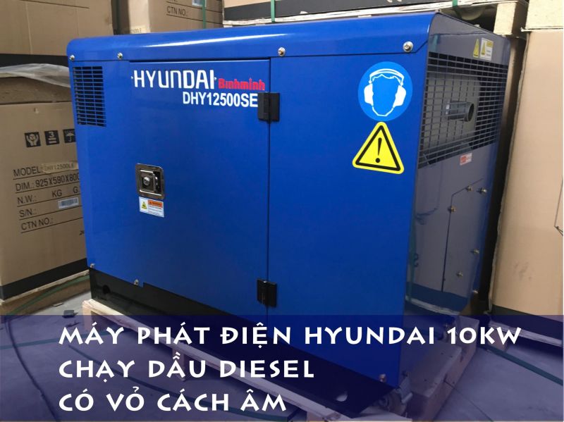 Máy phát điện Hyundai DHY12500SE 10kW chạy dầu, cách âm tốt nhất
